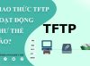 tìm hiểu về giao thức TFTP