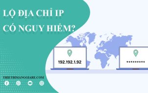 Lộ địa chỉ IP có đáng sợ không