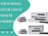 đánh giá dòng sản phẩm Switch Cisco business 110 Series