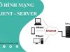 mô hình Client Server là gì