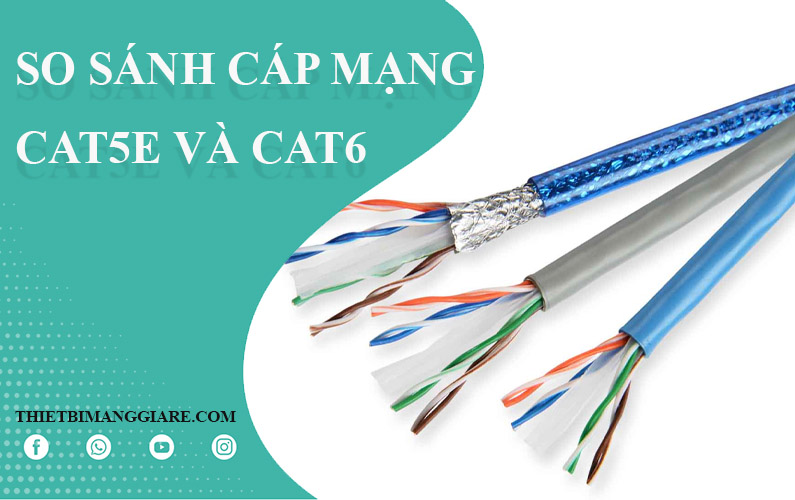 so sánh cáp mạng cat5e và cat6