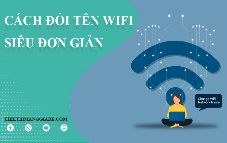 hướng dẫn đổi tên WiFi đơn giản