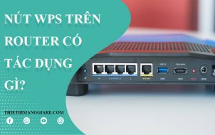 nút wps trên router có tác dụng gì