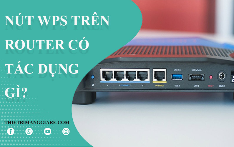 nút wps trên router có tác dụng gì