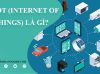 IOT Internet Of Things là gì